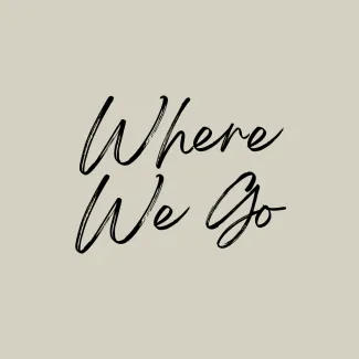 Where We Go
