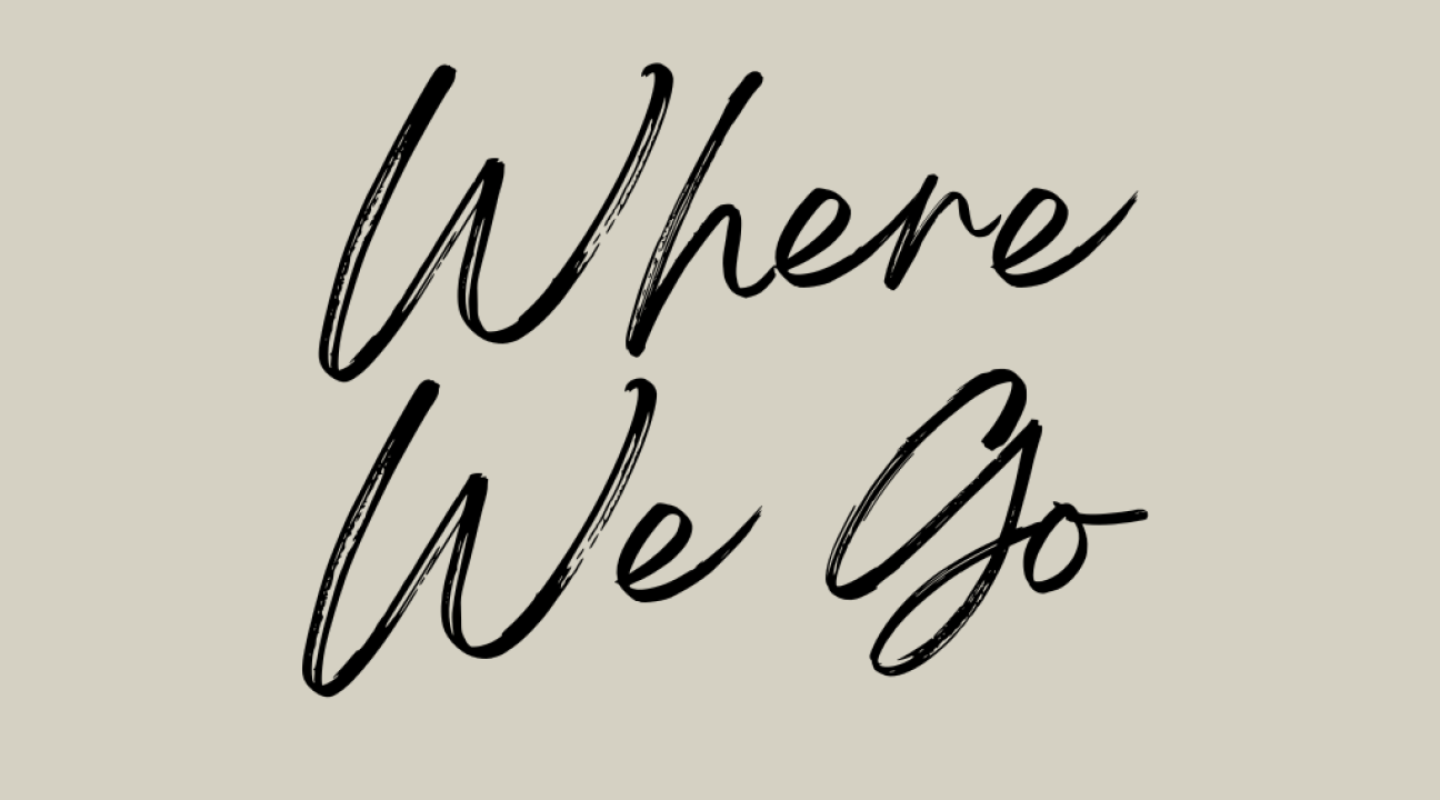 Where We Go